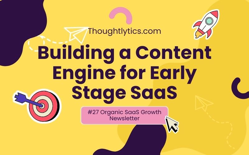 Building a content engine for early-stage SaaS